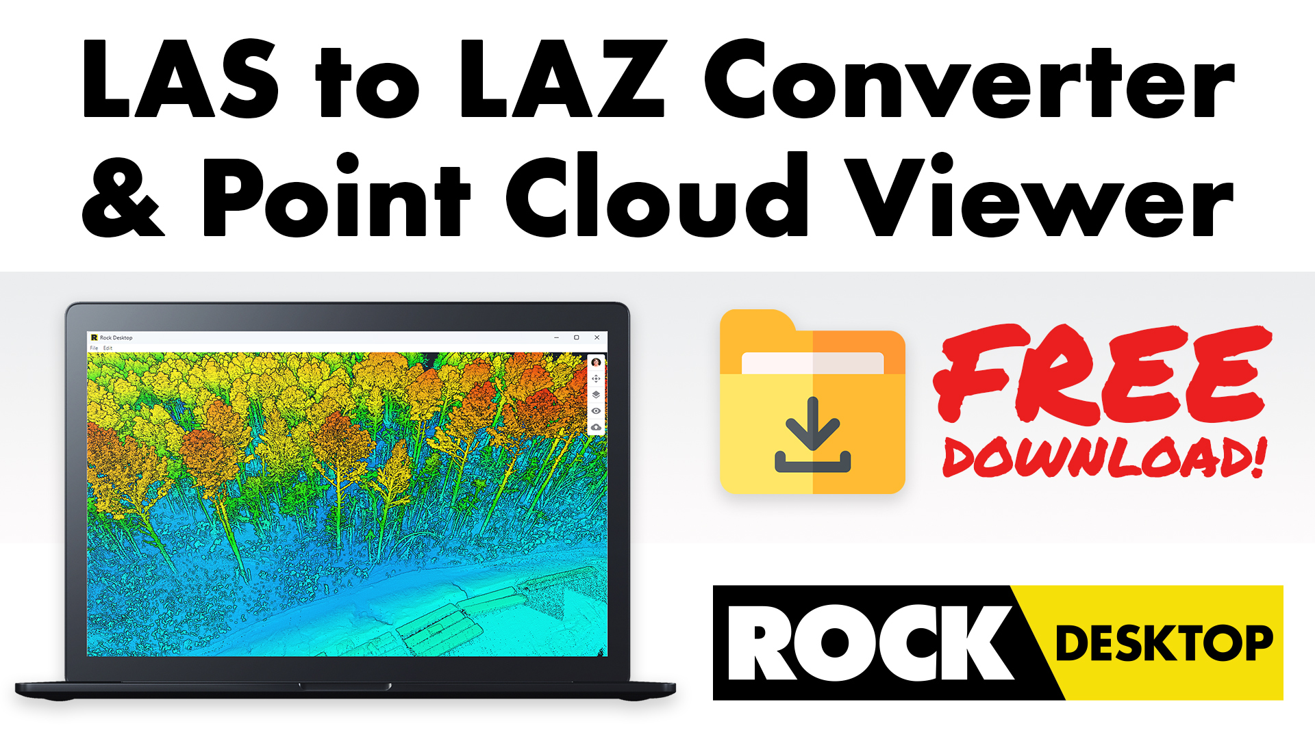Easily convert LAS to LAZ and view your point cloud in the field with ROCK Desktop (Free Download!)