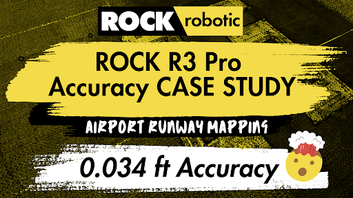 ROCK R3 Pro Accuracy Case Study: Airport Runway Mapping