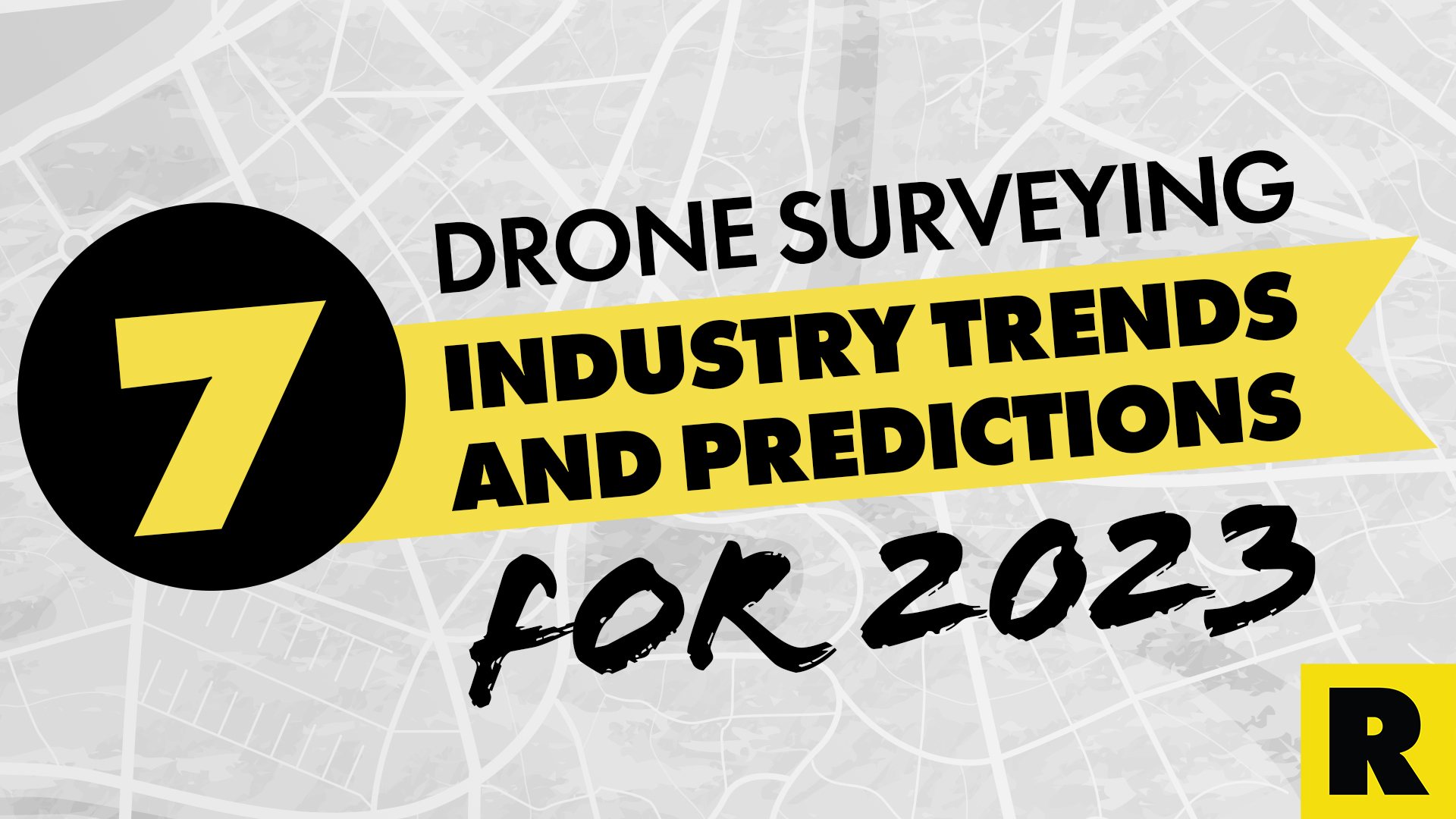 7 Drone Surveying & 3D Mapping Industry Predictions & Trends for 2023